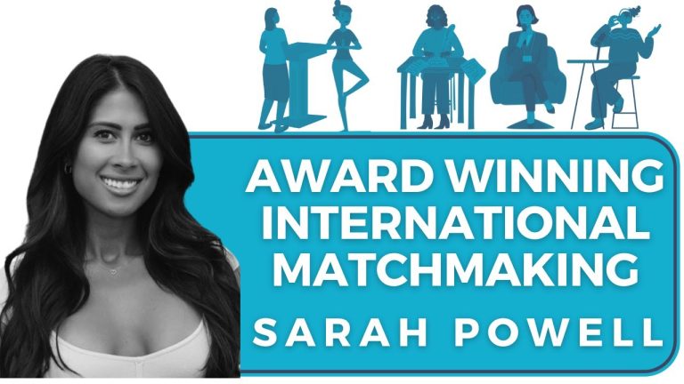 Matchmaking Driven by Values and Psychology with Sarah Powell of Maclynn International