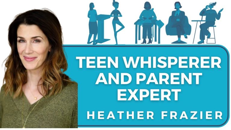 The Unique yet Universal Challenges of Raising Teenagers with Heather Frazier
